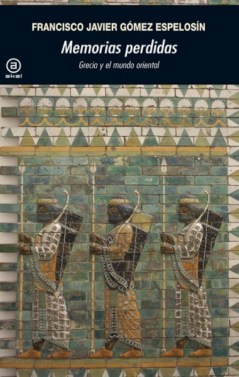 memorias.perdidas.grecia.y.el.mundo.oriental.9788446037316