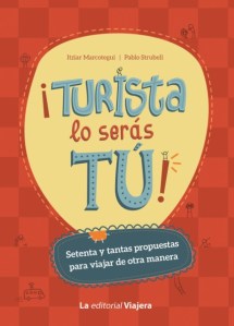 Turista lo serás tú