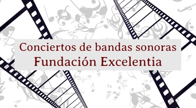 Conciertos bandas sonoras_Fundacion Excelentia