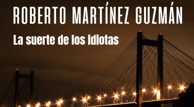 la suerte de los idiotas_destacado