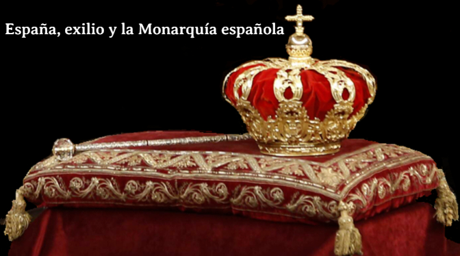 España_exilio y la Monarquia española