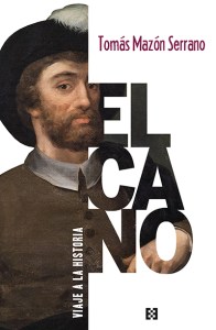 Elcano, viaje a la historia, de Tomás Mazón