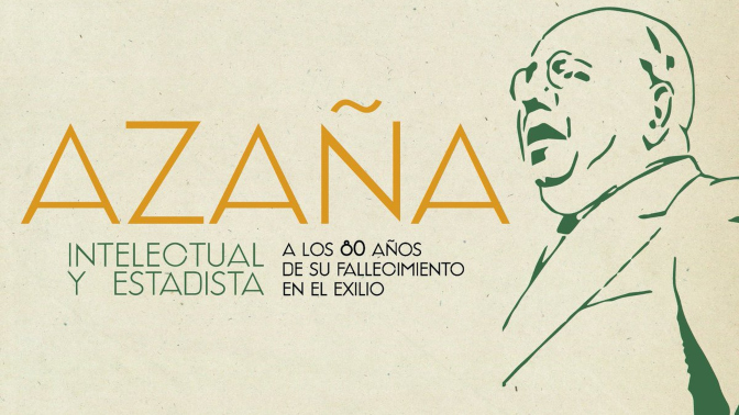 Exposicion Azaña_Intelectual y estadista