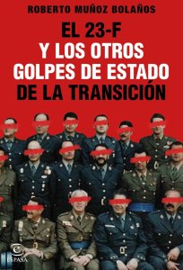 El 23F y los otros golpes de Estado de la Transicion_1