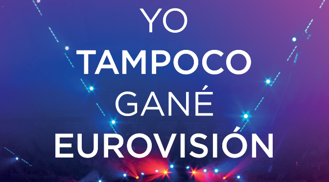 Yo tampoco gane Eurovision_destacado