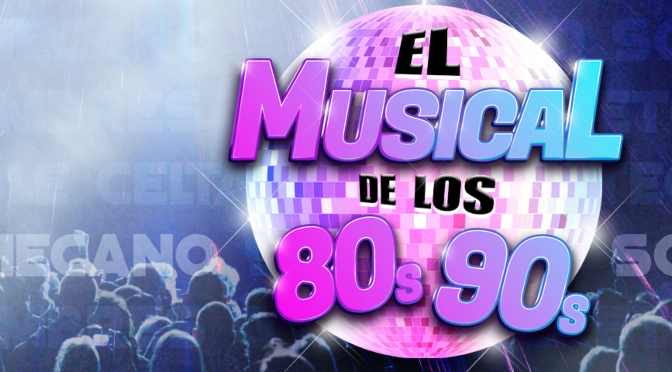 El musical de los 80s 90s_destacado