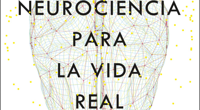 Neurociencia para la vida real_destacado