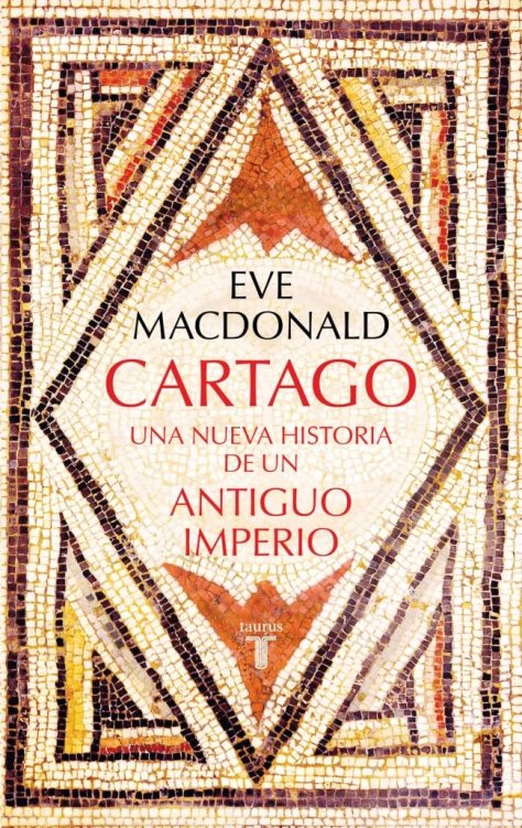 Eve Macdonald_Cartago_Una nueva historia de un antiguo imperio_portada